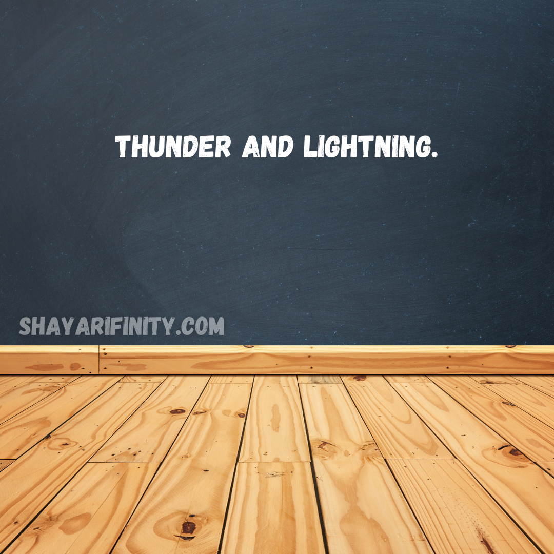 Thunder and lightning
